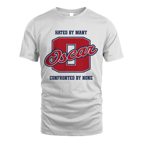 Hated By Many Confronted By None Personalized Name Shirt OSCAR M1-8