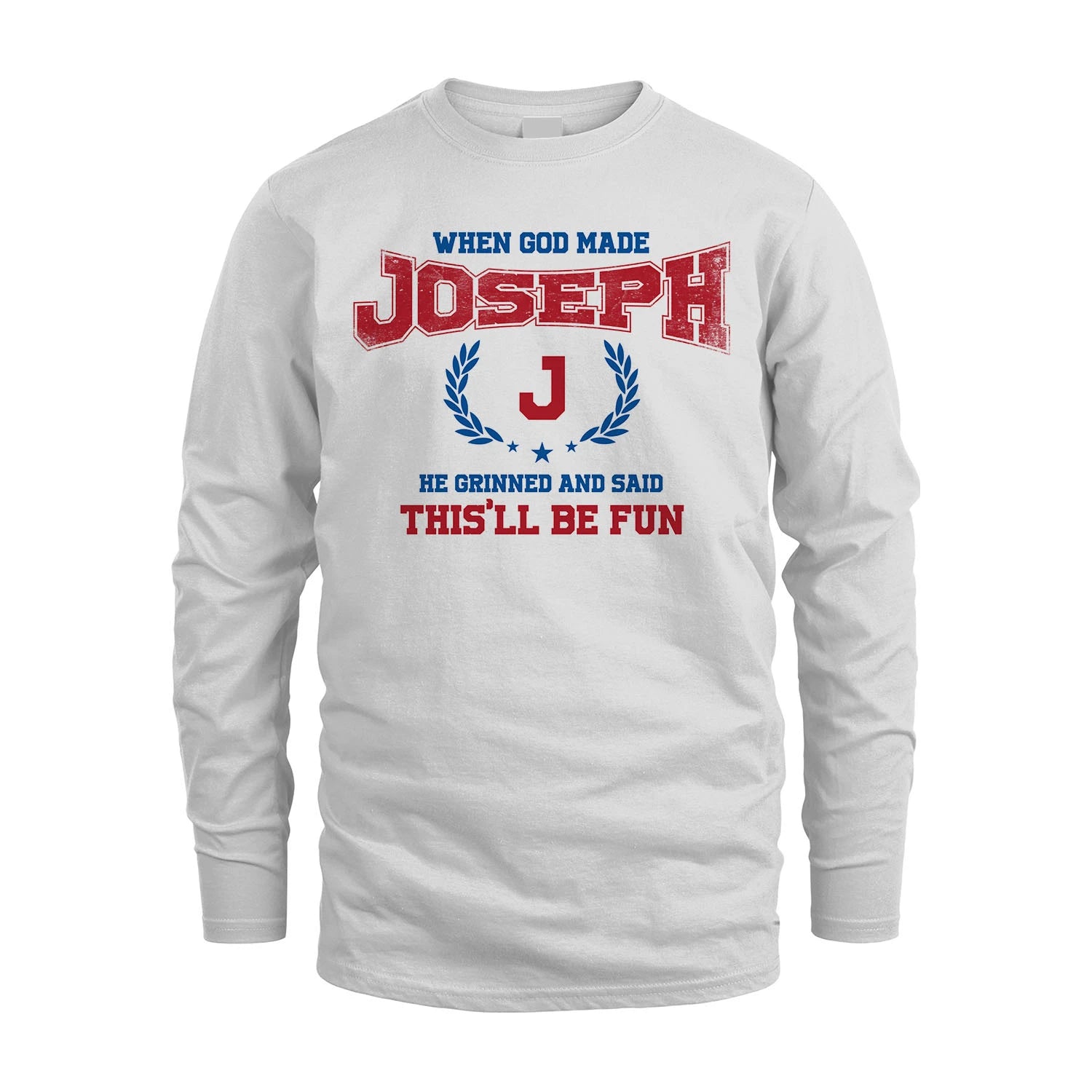 When God Made He Grinned And Said This'll Be Fun Shirt JOSEPH M1-12