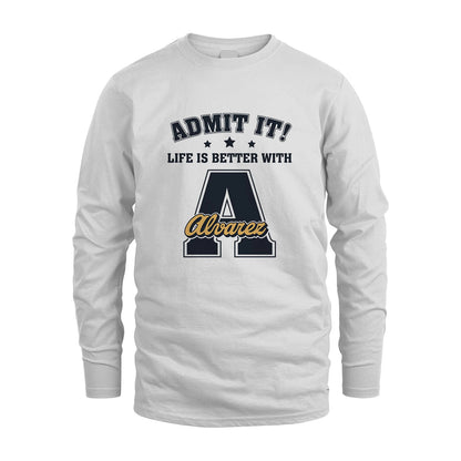 Life Is Better With Your Name Shirt ALVAREZ M1-17
