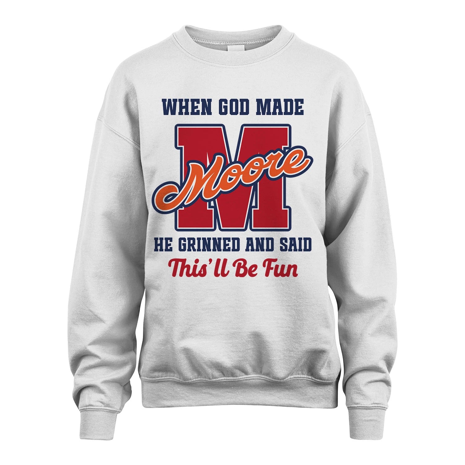 God Made Your Name Custom Shirt MOORE M1-16