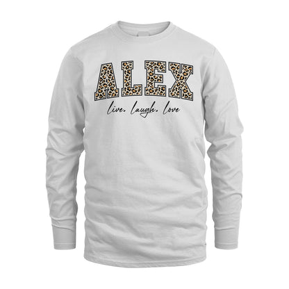 Live Laugh Love Custom Name With Leopard Pattern Shirt ALEX M1-13