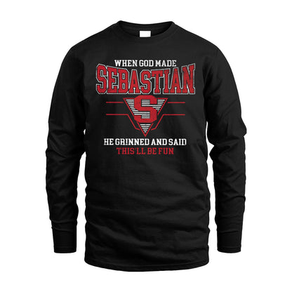 When God Made Your Name He Grinned And Said This'll Be Fun Baseball Shirt SEBASTIAN M1-29