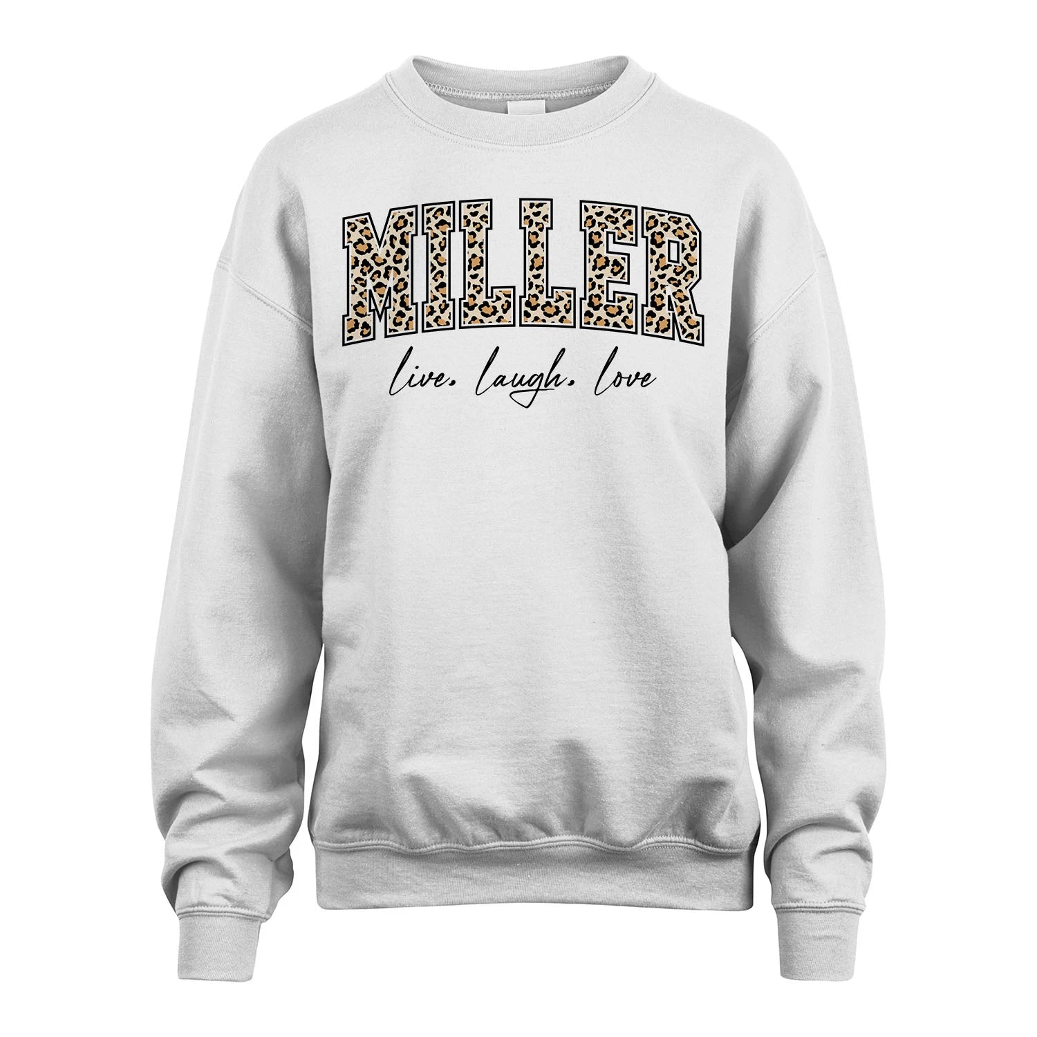 Live Laugh Love Custom Name With Leopard Pattern Shirt MILLER M1-13