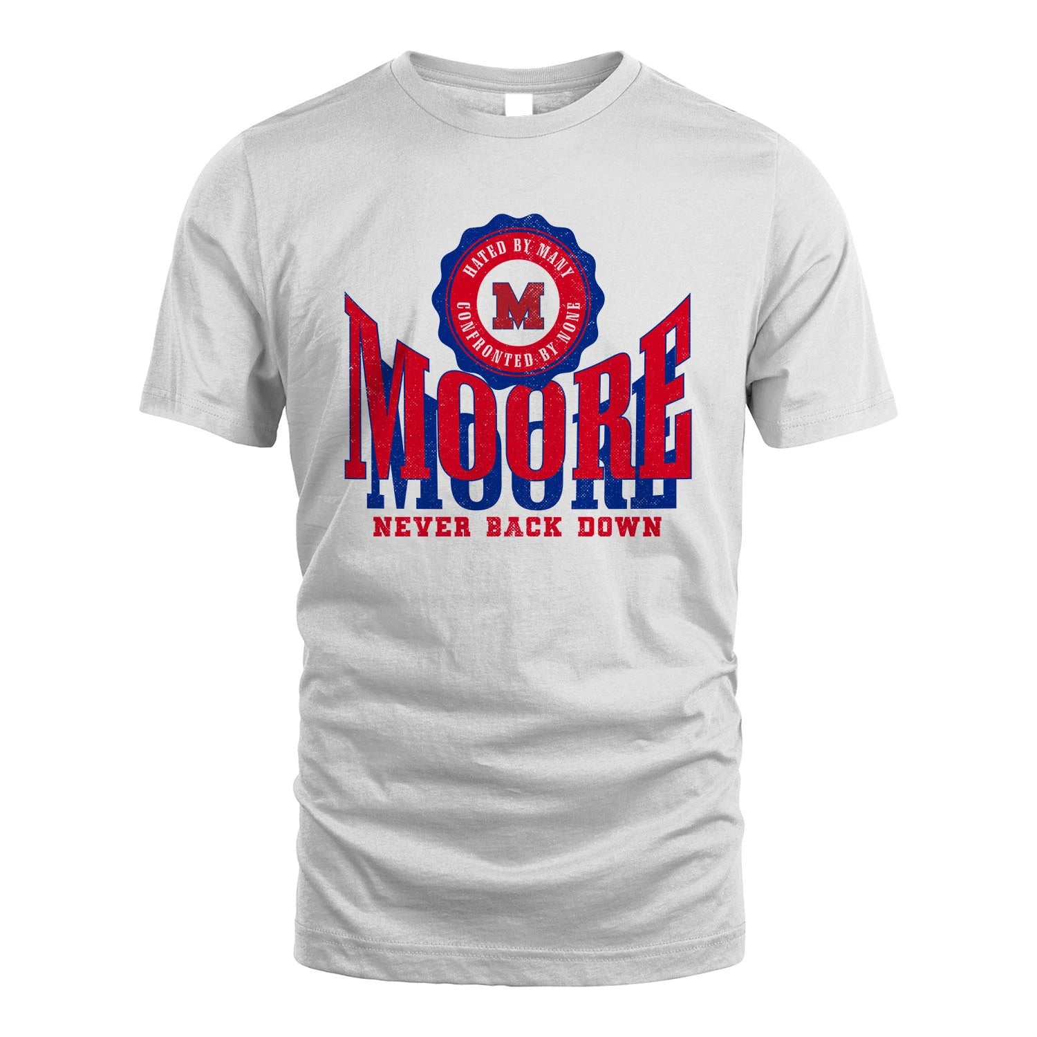 Your Name Never Back Down Shirt MOORE M1-33