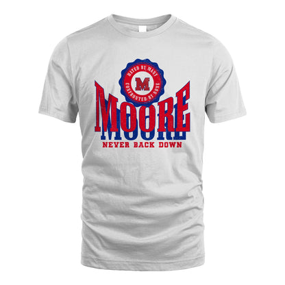 Your Name Never Back Down Shirt MOORE M1-33