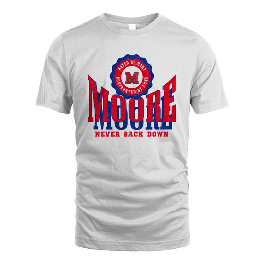 Your Name Never Back Down Shirt MOORE M1-33