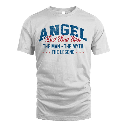 Best Dad Ever The Man The Myth The Legend ANGEL M1-7