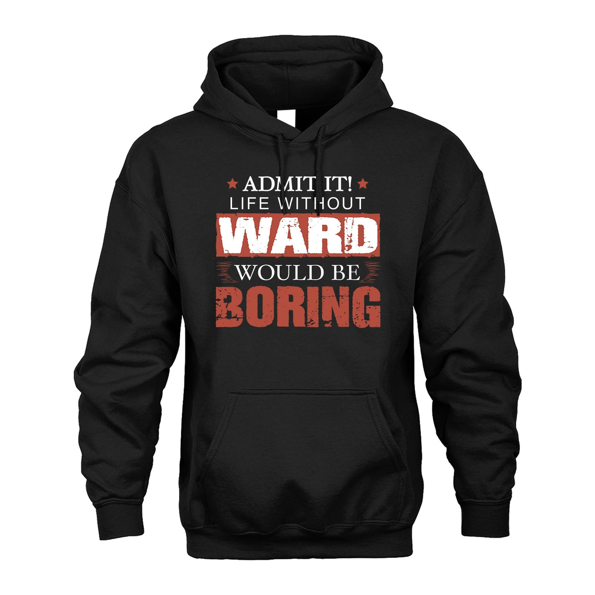 Admit It Life Without Your Name Would Be Boring Warning Shirt WARD M1-44