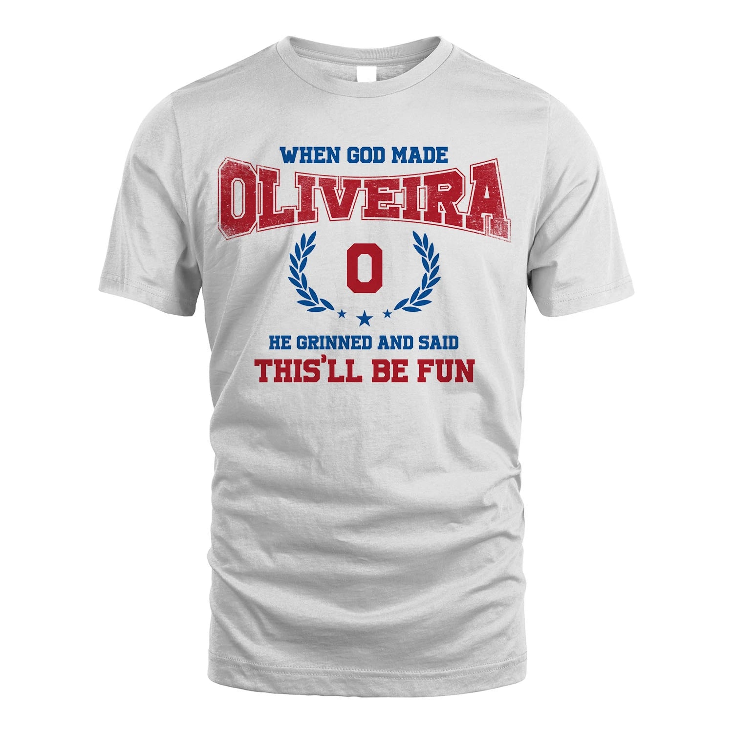 When God Made He Grinned And Said This'll Be Fun Shirt OLIVEIRA M1-12