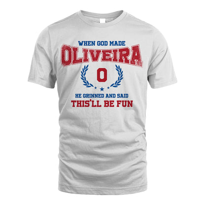 When God Made He Grinned And Said This'll Be Fun Shirt OLIVEIRA M1-12
