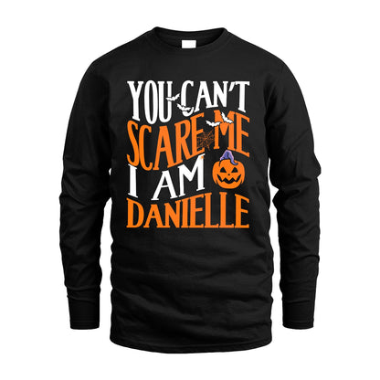 You Can't Scare Me I Am Funny Halloween Shirt DANIELLE M1-45