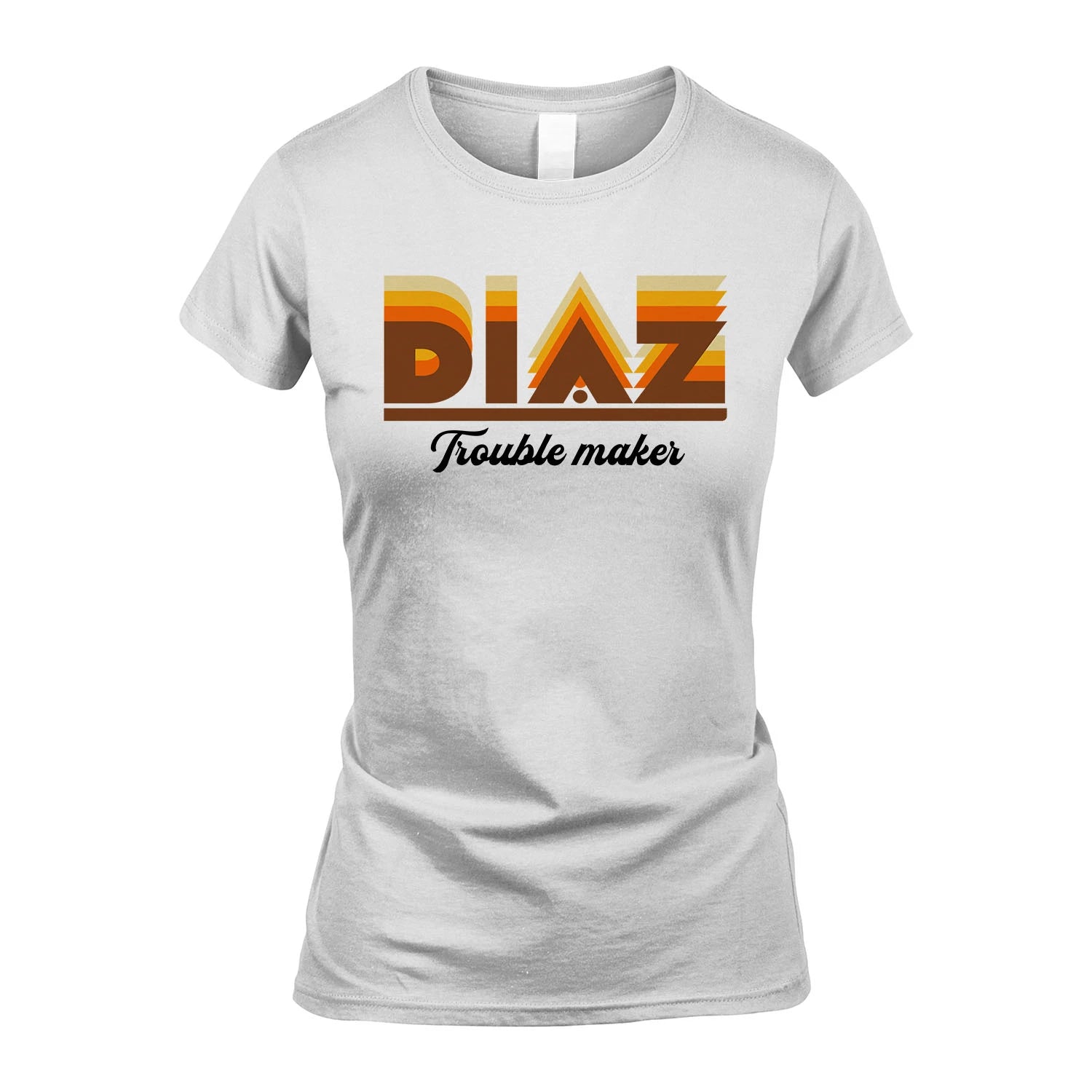 Your Name Trouble Maker Funny Shirt DIAZ M1-34