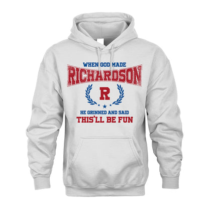 When God Made He Grinned And Said This'll Be Fun Shirt RICHARDSON M1-12