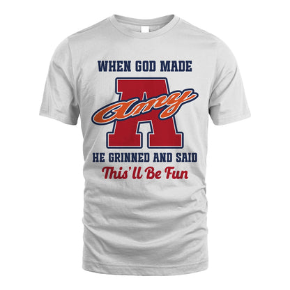 God Made Your Name Custom Shirt AMY M1-16
