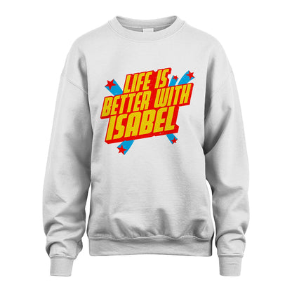 Life Is Better With Your Name Retro Shirt ISABEL M1-18
