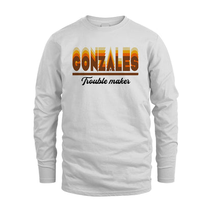 Your Name Trouble Maker Funny Shirt GONZALES M1-34