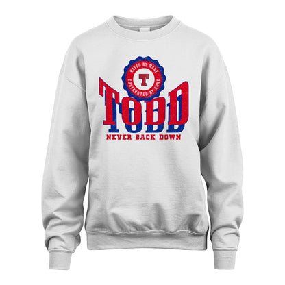 Your Name Never Back Down Shirt TODD M1-33