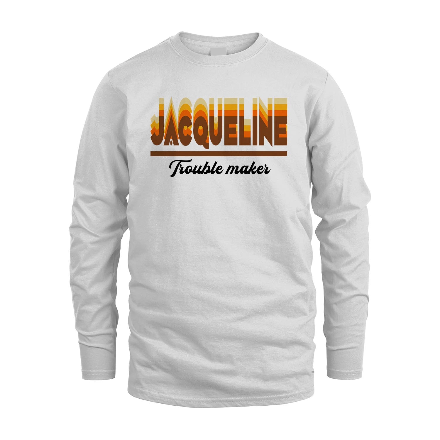 Your Name Trouble Maker Funny Shirt JACQUELINE M1-34