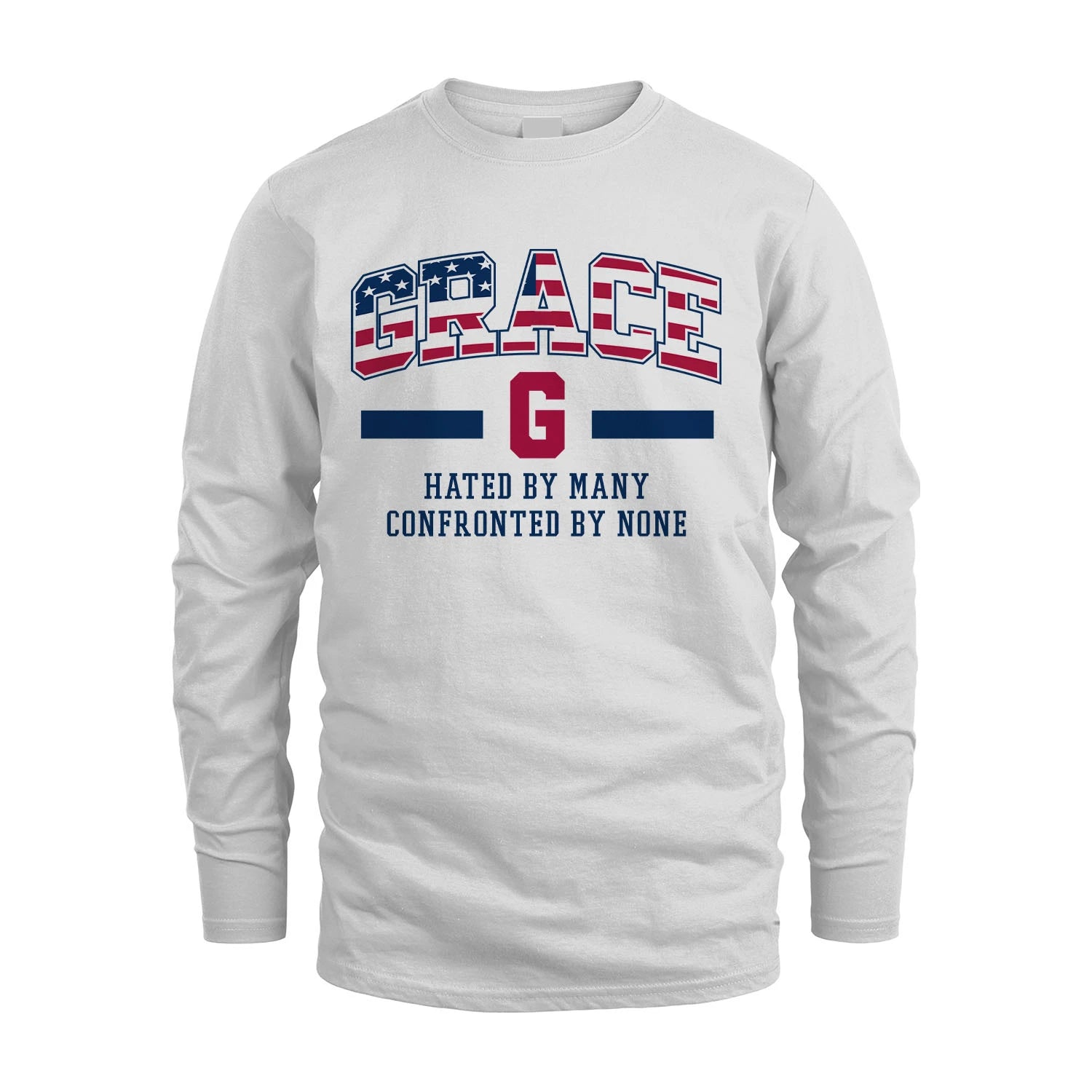 Hated By Many Confronted By None America Shirt GRACE M1-10