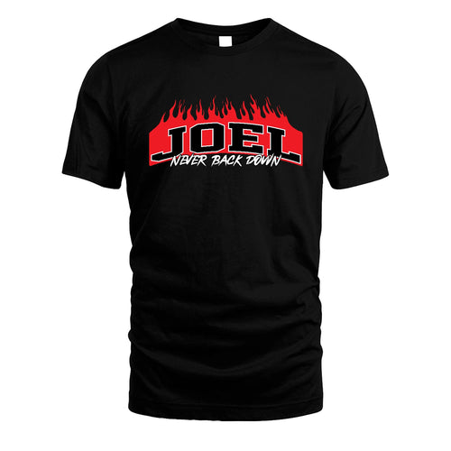 Never Back Down Your Name With Fire Shirt JOEL M1-37