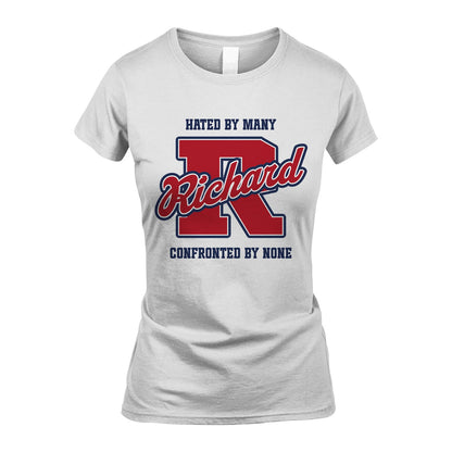 Hated By Many Confronted By None Personalized Name Shirt RICHARD M1-8