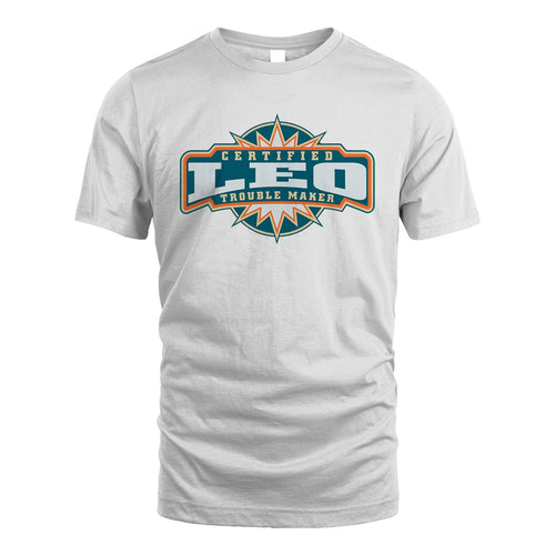 Certified Your Name Trouble Maker Shirt LEO M1-36