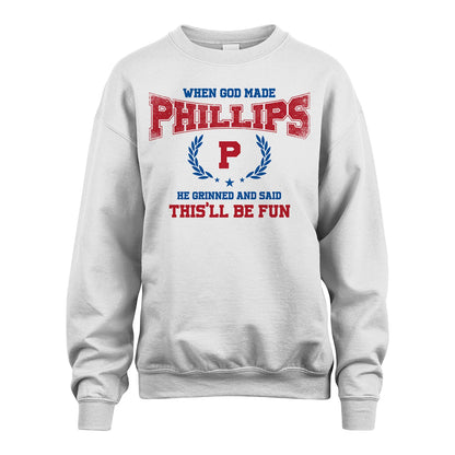 When God Made He Grinned And Said This'll Be Fun Shirt PHILLIPS M1-12