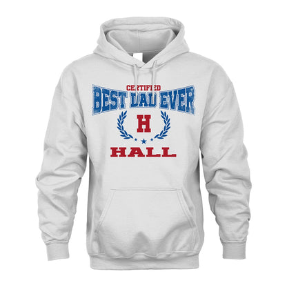 Certified Best Dad Ever Shirt HALL M1-11