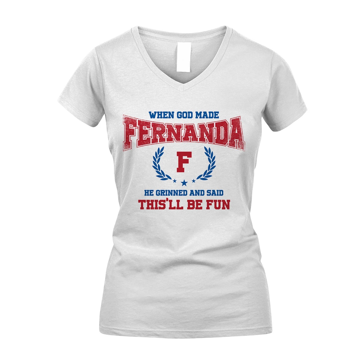 When God Made He Grinned And Said This'll Be Fun Shirt FERNANDA M1-12