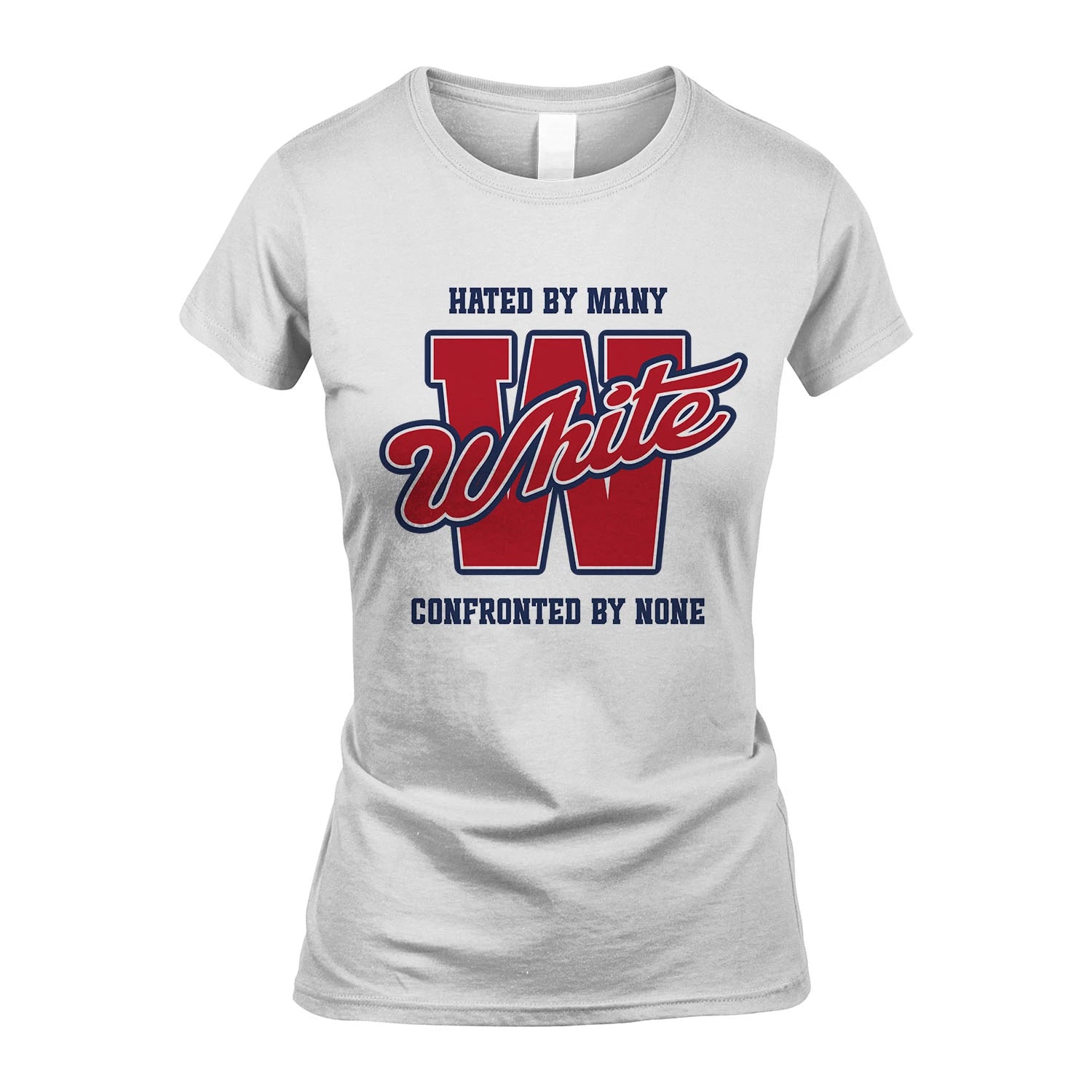 Hated By Many Confronted By None Personalized Name Shirt WHITE M1-8