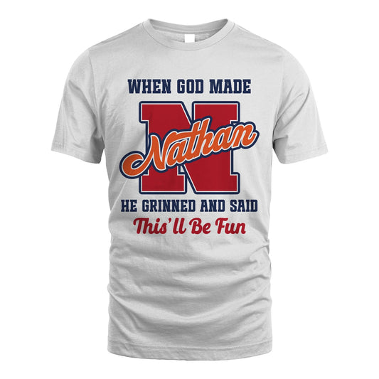 God Made Your Name Custom Shirt NATHAN M1-16
