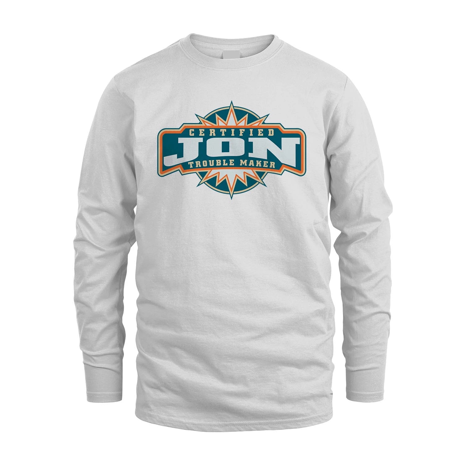Certified Your Name Trouble Maker Shirt JON M1-36