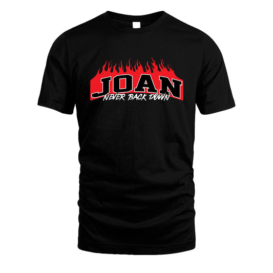 Never Back Down Your Name With Fire Shirt JOAN M1-37