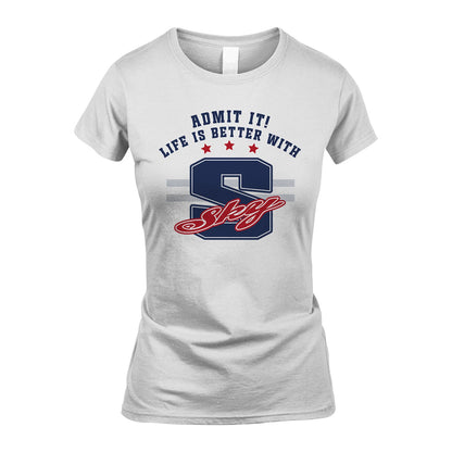 Admit It Life Is Better With Your Name Custom Shirt SKY M1-20
