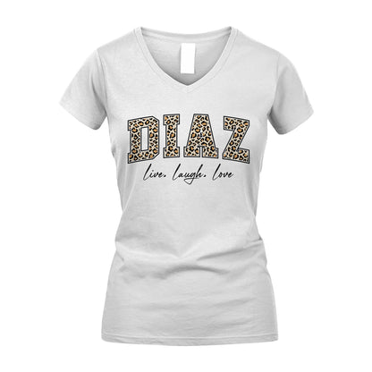 Live Laugh Love Custom Name With Leopard Pattern Shirt DIAZ M1-13
