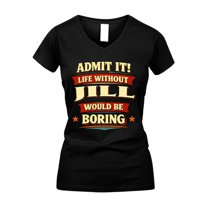 JILL 13K1-503 Admit It Life Without...
