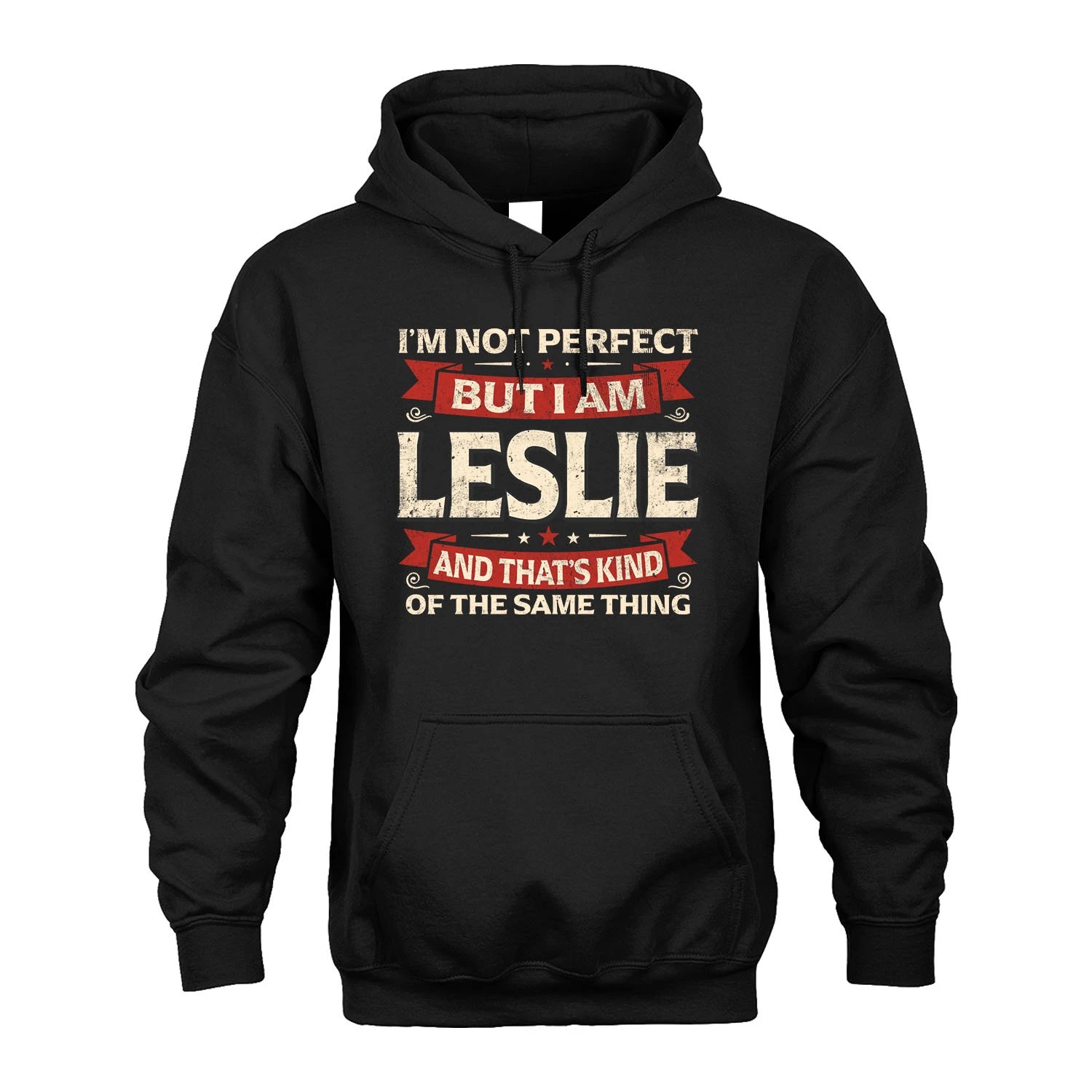 LESLIE 13K1-566 I'm Not Perfect But I Am...