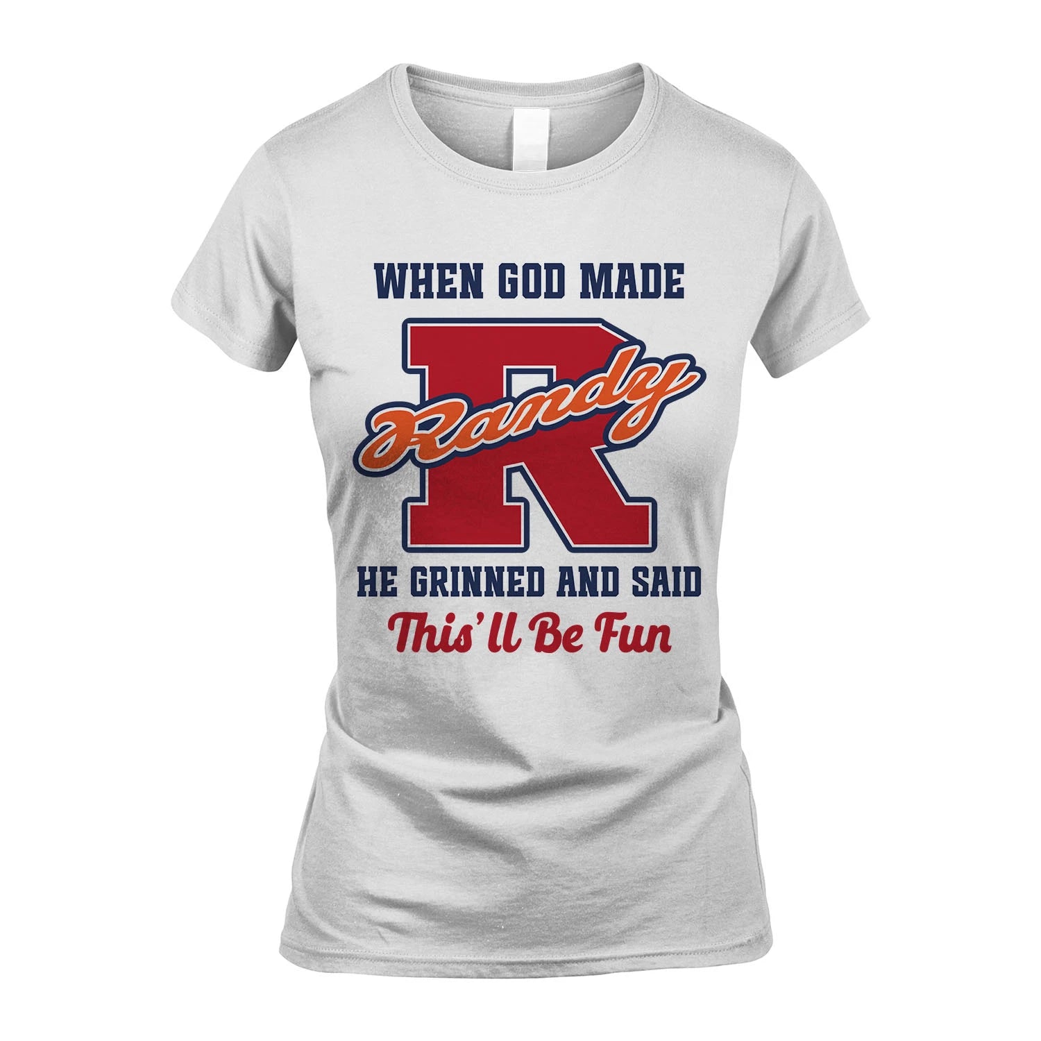 God Made Your Name Custom Shirt RANDY M1-16