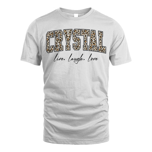 Live Laugh Love Custom Name With Leopard Pattern Shirt CRYSTAL M1-13