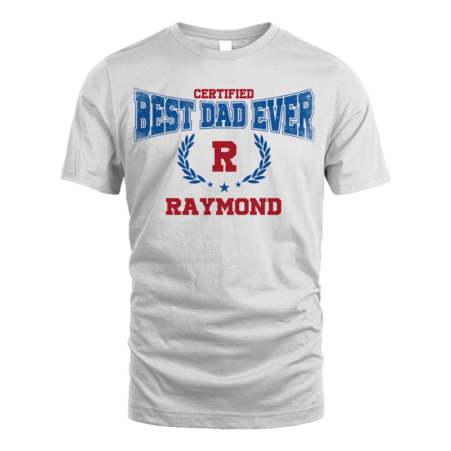 Certified Best Dad Ever Shirt RAYMOND M1-11