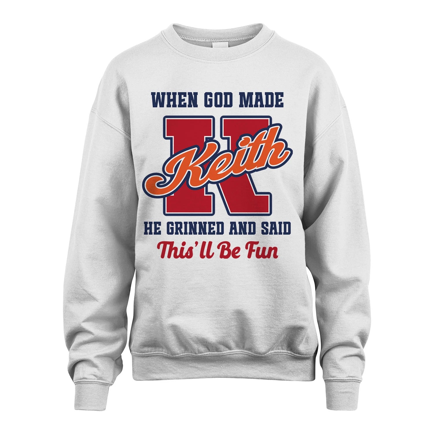 God Made Your Name Custom Shirt KEITH M1-16