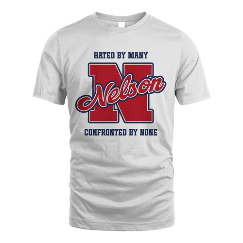 Hated By Many Confronted By None Personalized Name Shirt NELSON M1-8