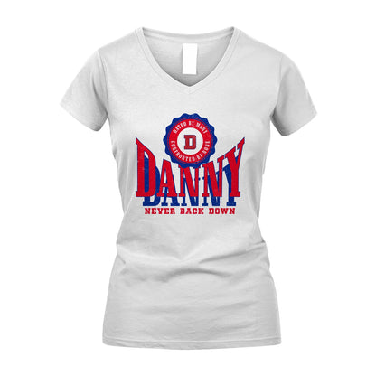 Your Name Never Back Down Shirt DANNY M1-33
