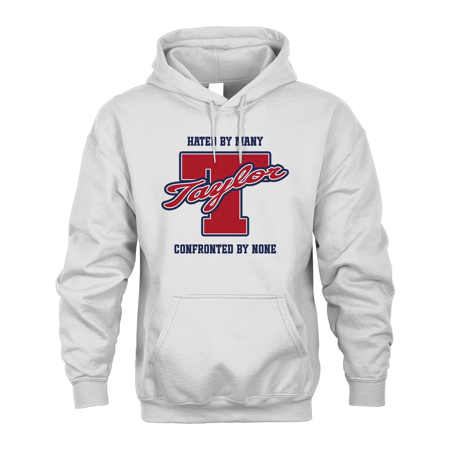 Hated By Many Confronted By None Personalized Name Shirt TAYLOR M1-8