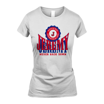 Your Name Never Back Down Shirt JEREMY M1-33