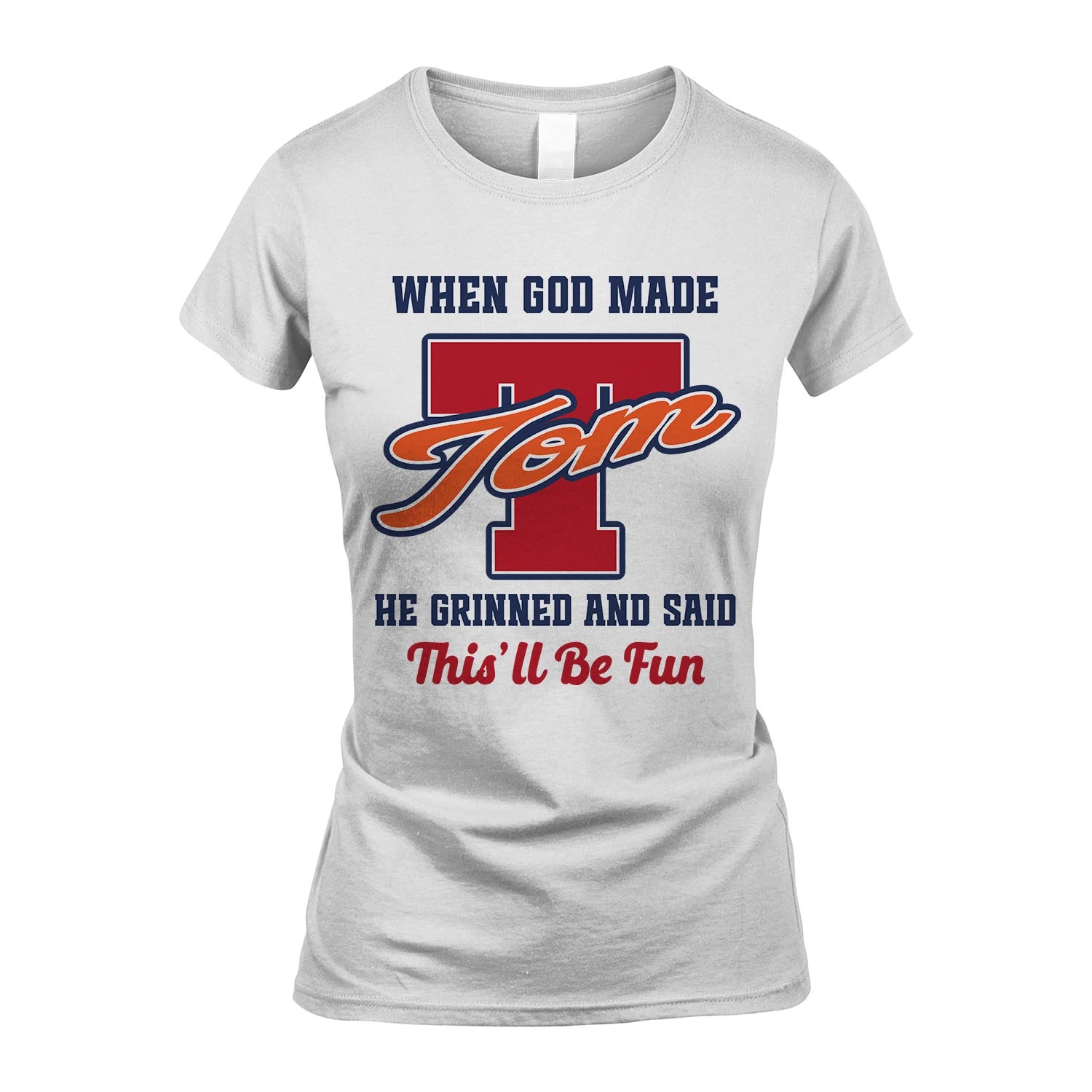 God Made Your Name Custom Shirt TOM M1-16