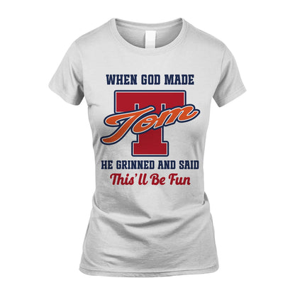 God Made Your Name Custom Shirt TOM M1-16