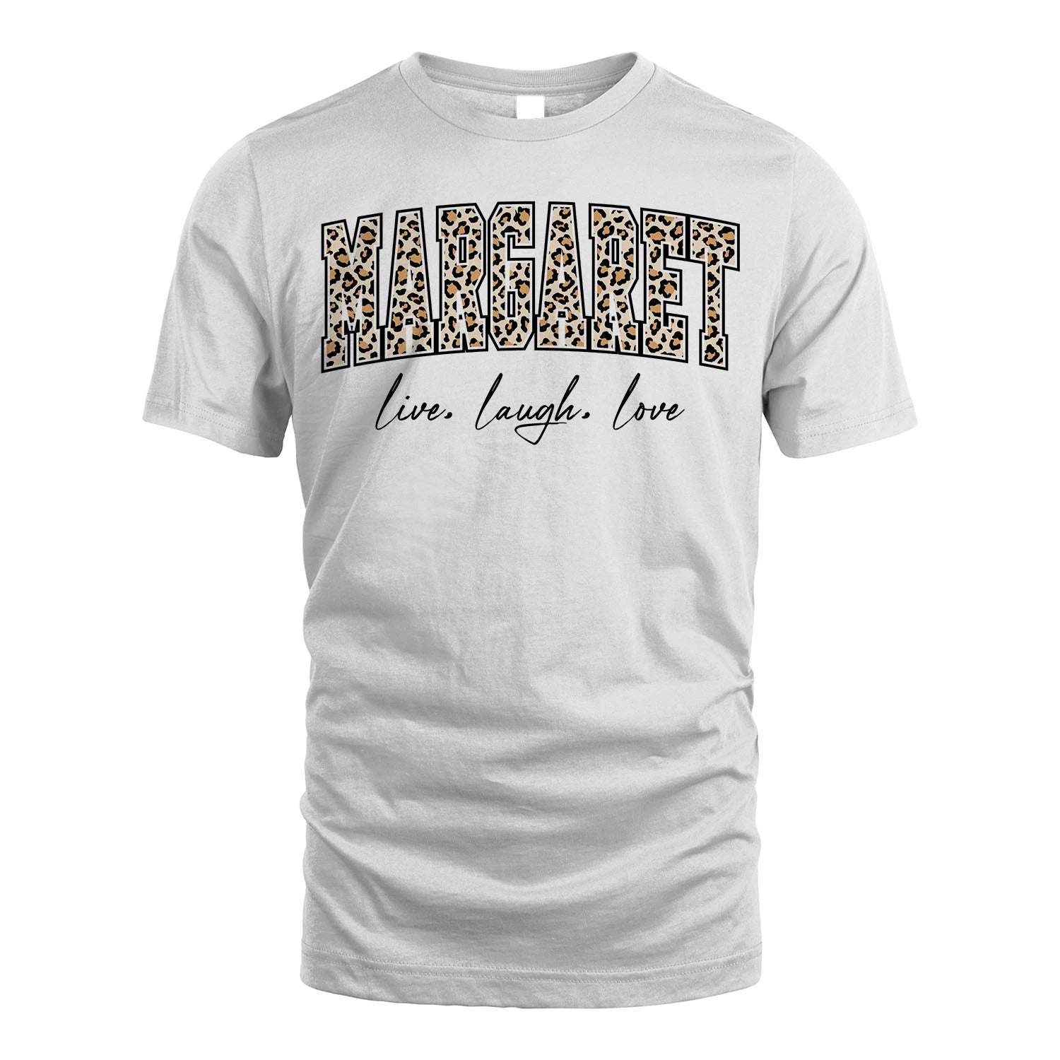 Live Laugh Love Custom Name With Leopard Pattern Shirt MARGARET M1-13