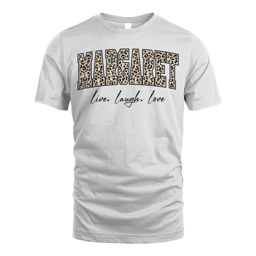 Live Laugh Love Custom Name With Leopard Pattern Shirt MARGARET M1-13