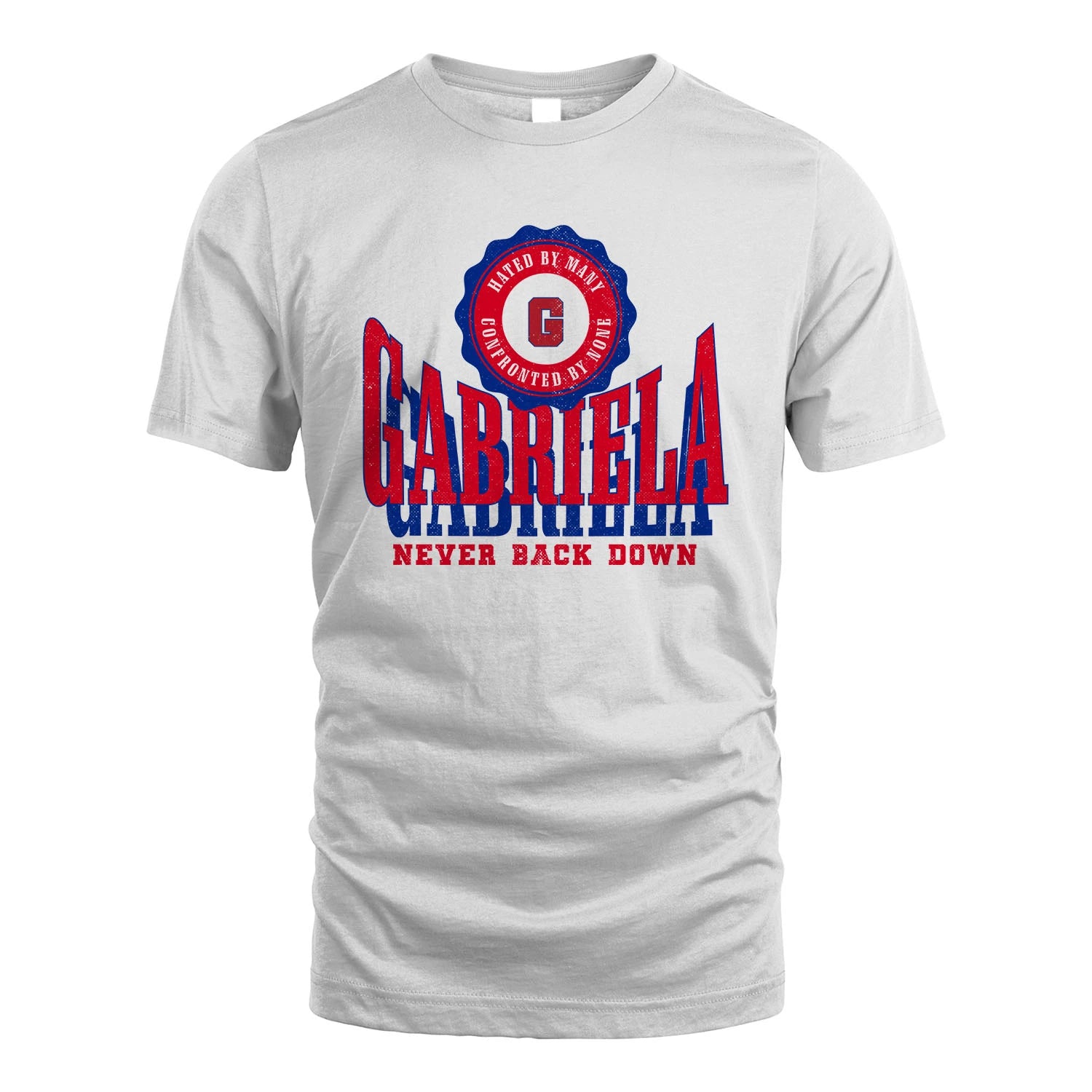 Your Name Never Back Down Shirt GABRIELA M1-33